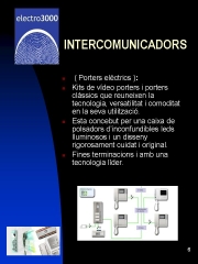 Foto 49 alarmas para hogar en Girona - Electro 3000 Seguretat sl