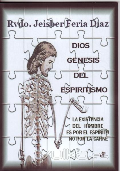 Libro de Espiritismo, Dios Génesis del Espiritismo, Jeisber Feria