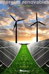Energias renovables   ahorro y futuro