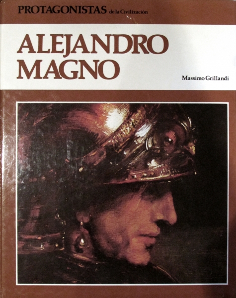 Massimo Grillandi: Alejandro Magno