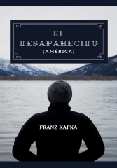 El desaparecido: (america) por franz kafka