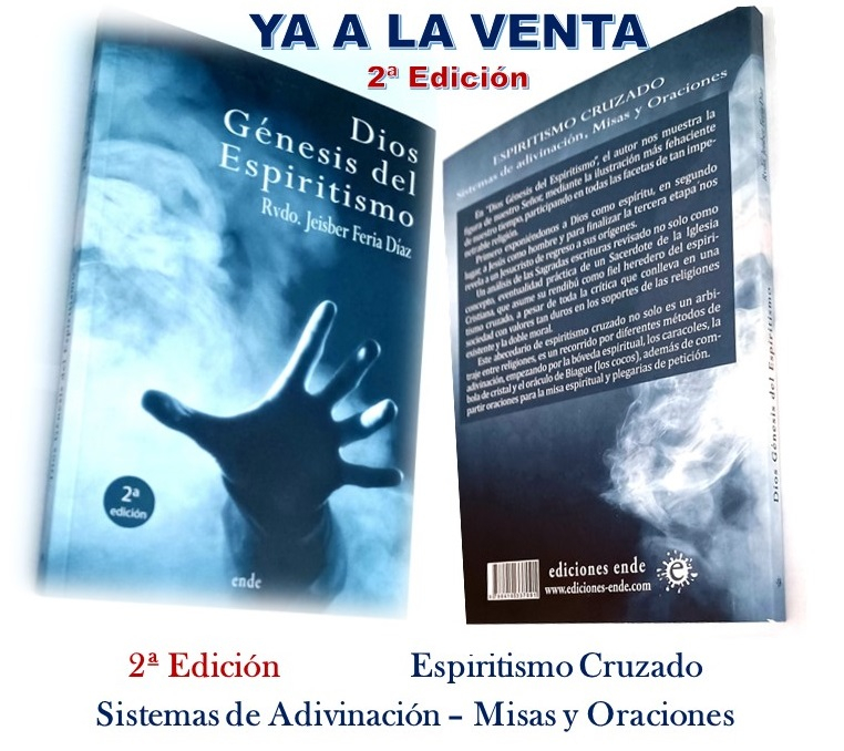 DIOS GENESIS DEL ESPIRITISMO - EL MEJOR LIBRO DE ESPIRITISMO CRUZADO, Autor, Padre jeisber Feria