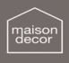 MAISON DECOR