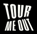 Tour Me Out